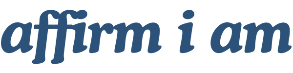 Affirm I Am